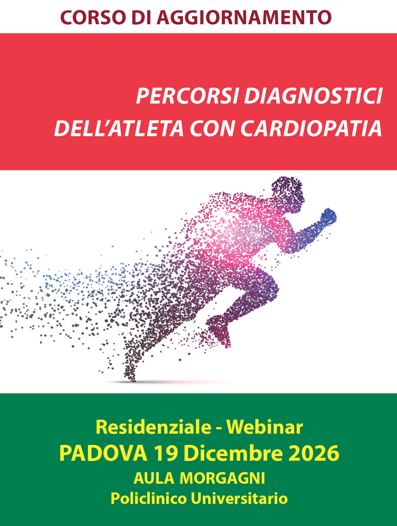 CORSO DI AGGIORNAMENTO PERCORSI DIAGNOSTICI DELL’ATLETA CON CARDIOPATIA PADOVA 19 Dicembre 2026